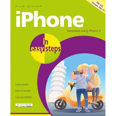 IPhone in Easy Steps - (In Easy Steps) 7th Edition by  Drew Provan (Paperback)