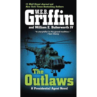 The Outlaws - by  W E B Griffin & William E Butterworth (Paperback)