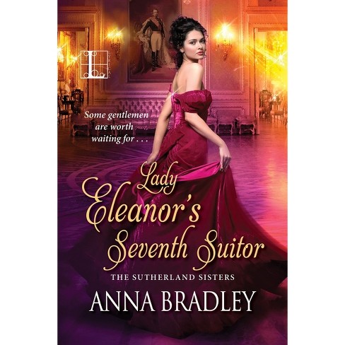 Lady Eleanor's Seventh Suitor - (Sutherlands) by  Anna Bradley (Paperback) - image 1 of 1