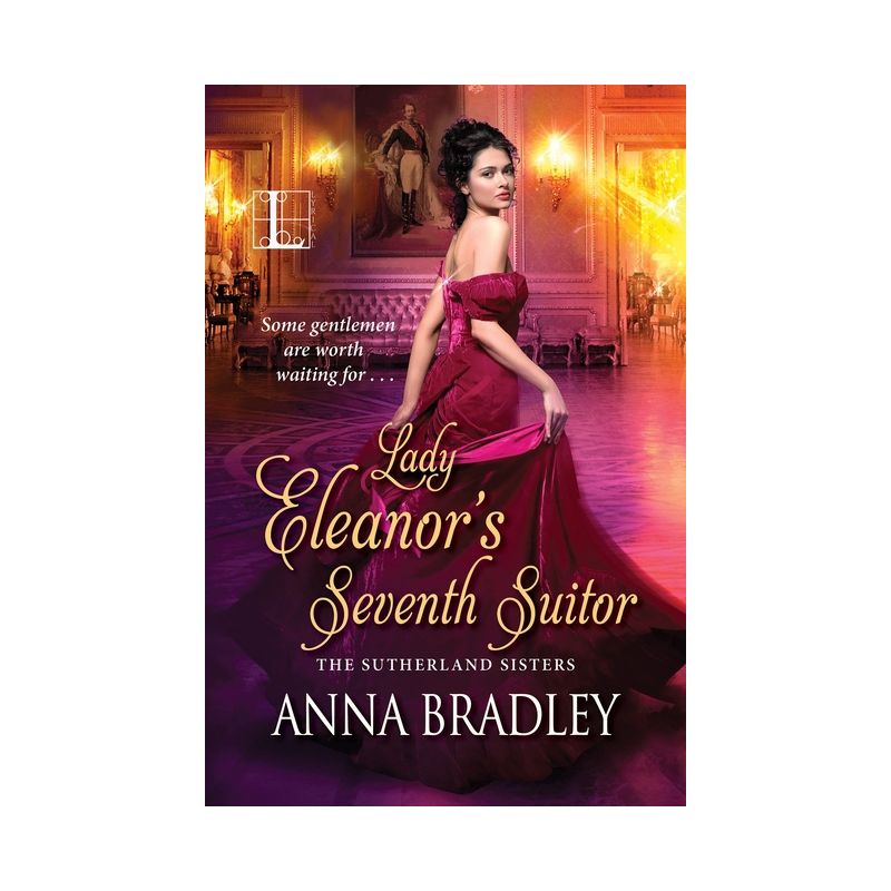 Lady Eleanor's Seventh Suitor - (Sutherlands) by  Anna Bradley (Paperback), 1 of 2