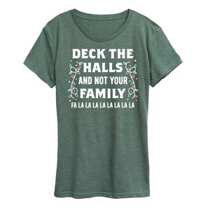 Women's - Instant Message - Deck The Halls Not Family Christmas Short Sleeve Graphic T-Shirt - 1 of 4