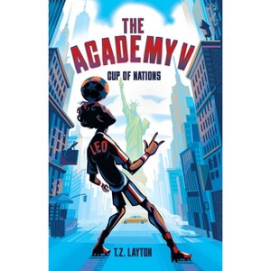 Academy V: Cup of Nations - by T Z Layton - 1 of 1