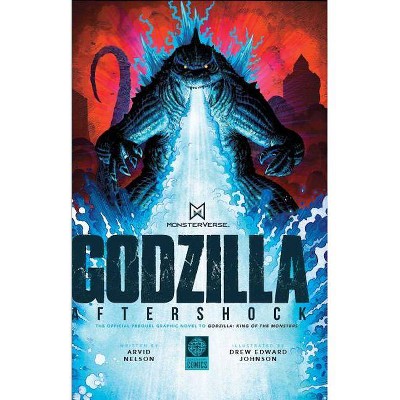 Godzilla Aftershock Variant - by  Arvid Nelson (Hardcover)