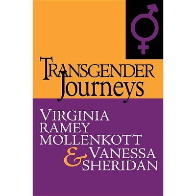 Transgender Journeys - by  Virginia Ramey Mollenkott & Vanessa Sheridan (Paperback)