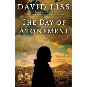 The Day of Atonement - (Benjamin Weaver) by  David Liss (Paperback) - 1 of 1