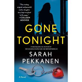 Gone Tonight - by  Sarah Pekkanen (Paperback)