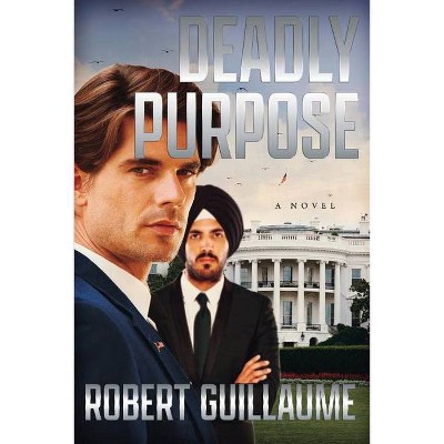 Deadly Purpose - by  Robert Guillaume (Paperback)