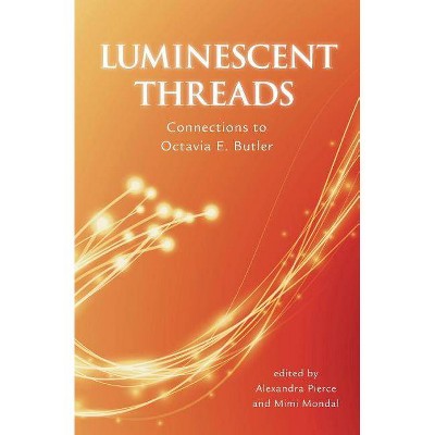 Luminescent Threads - by  Alex Pierce & Mimi Mondal (Paperback)