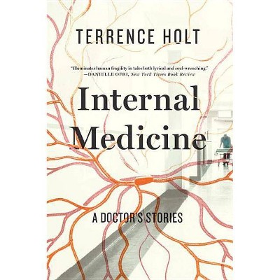 Internal Medicine - by  Terrence Holt (Paperback)