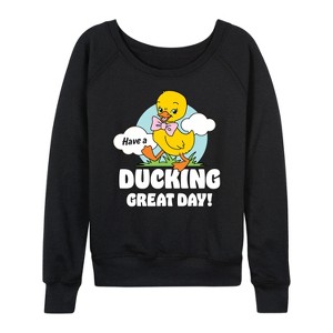 Women's - Instant Message - Ducking Great Day Lightweight French Terry Wide Neck Long Sleeve Graphic Shirt - 1 of 4