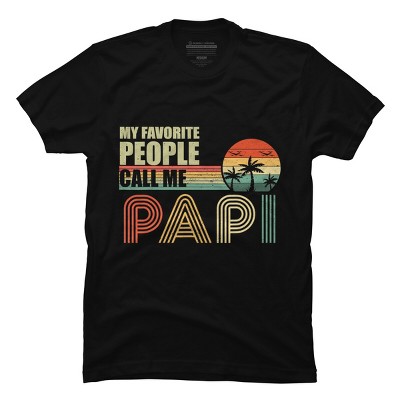 Men's Design By Humans My Favorite People Call Me Papi By natasashoppu T-Shirt