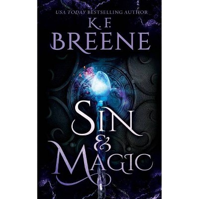 Sin & Magic - (Demigods of San Francisco) by  K F Breene (Paperback)