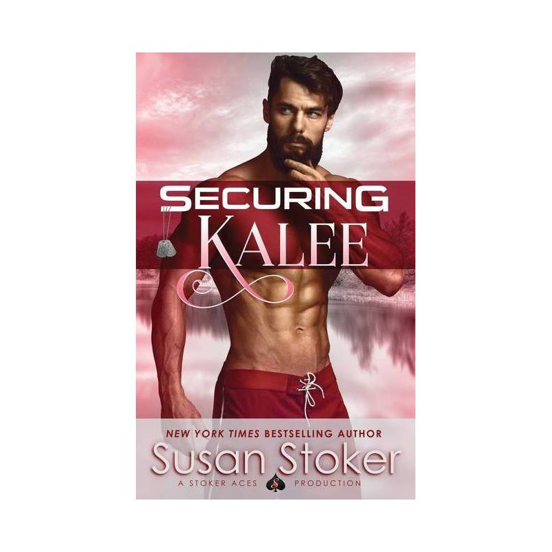 Securing Kalee - (Seal of Protection: Legacy) by  Susan Stoker (Paperback), 1 of 2
