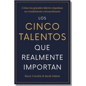 Los Cinco Talentos Que Importan (the Five Talents That Really Matter Spanish Edition) - by  Barry Conchie (Paperback) - 1 of 1