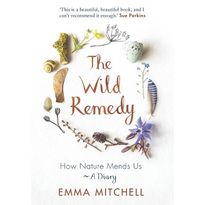 The Wild Remedy - by  Emma Mitchell (Paperback)