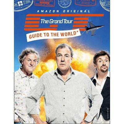 The Grand Tour Guide to the World - (Hardcover)