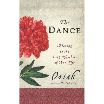 The Dance - by  Oriah (Paperback)