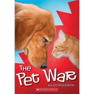 The Pet War - by  Allan Woodrow (Paperback)