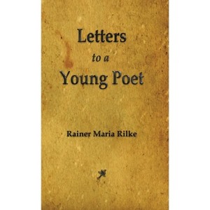 Letters to a Young Poet - by  Maria Rilke Rainer (Hardcover) - 1 of 1