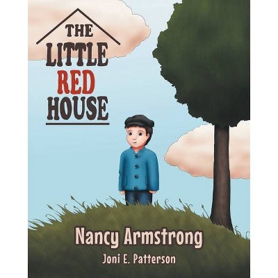 The Little Red House - by  Nancy Armstrong (Paperback)