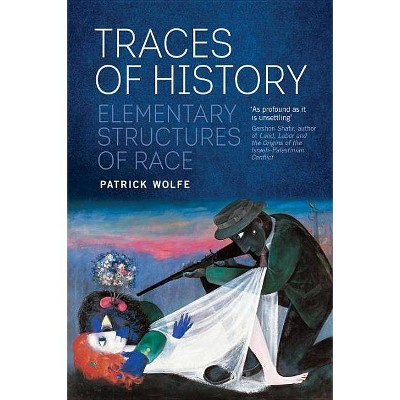 Traces of History - by  Patrick Wolfe (Paperback)