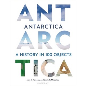 Antarctica - by  Jean de Pomereu & Daniella McCahey (Hardcover) - 1 of 1