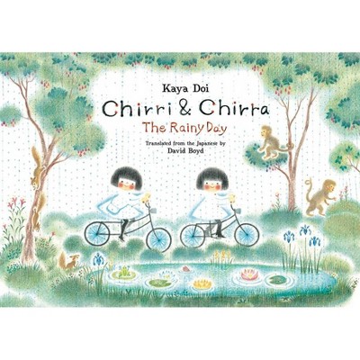 Chirri & Chirra, the Rainy Day - by  Kaya Doi (Hardcover)