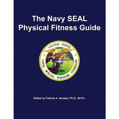 The Navy Seal Physical Fitness Guide - By U S Naval Special Warfare ...