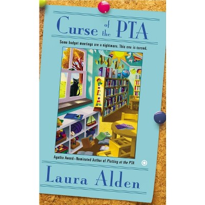 Curse of the PTA - (PTA Mystery) by  Laura Alden (Paperback)