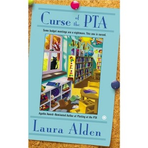 Curse of the PTA - (PTA Mystery) by  Laura Alden (Paperback) - 1 of 1