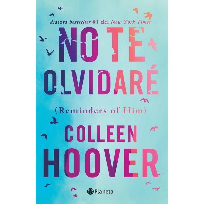 No Te Olvidar&#233; / Reminders of Him (Spanish Edition) - by  Colleen Hoover (Paperback)