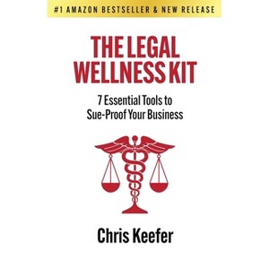 The Legal Wellness Kit - by  Chris Keefer (Paperback) - 1 of 1