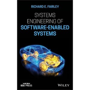 Systems Engineering of Software-Enabled Systems - (IEEE Press) by  Richard E Fairley (Hardcover) - 1 of 1