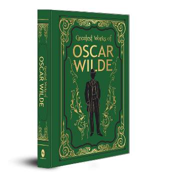 Greatest Works of Oscar Wilde (Deluxe Hardbound Edition) - (Hardcover)