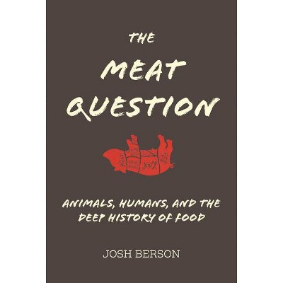  The Meat Question - (Mit Press) by  Josh Berson (Hardcover) 