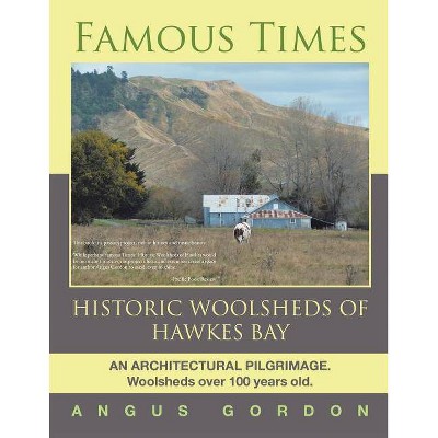 Famous Times - by  Angus Gordon (Paperback)