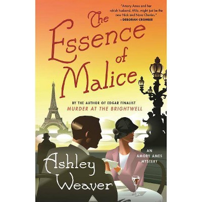 The Essence of Malice - (Amory Ames Mystery, 4) by  Ashley Weaver (Paperback)