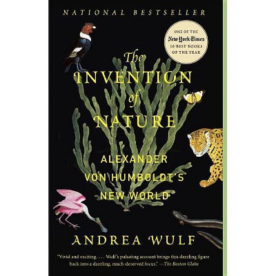 The Invention of Nature - by  Andrea Wulf (Paperback)