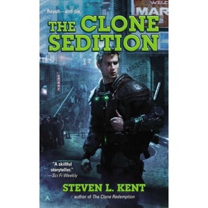 The Clone Sedition - (Clone Republic Novel) by  Steven L Kent (Paperback) - 1 of 1