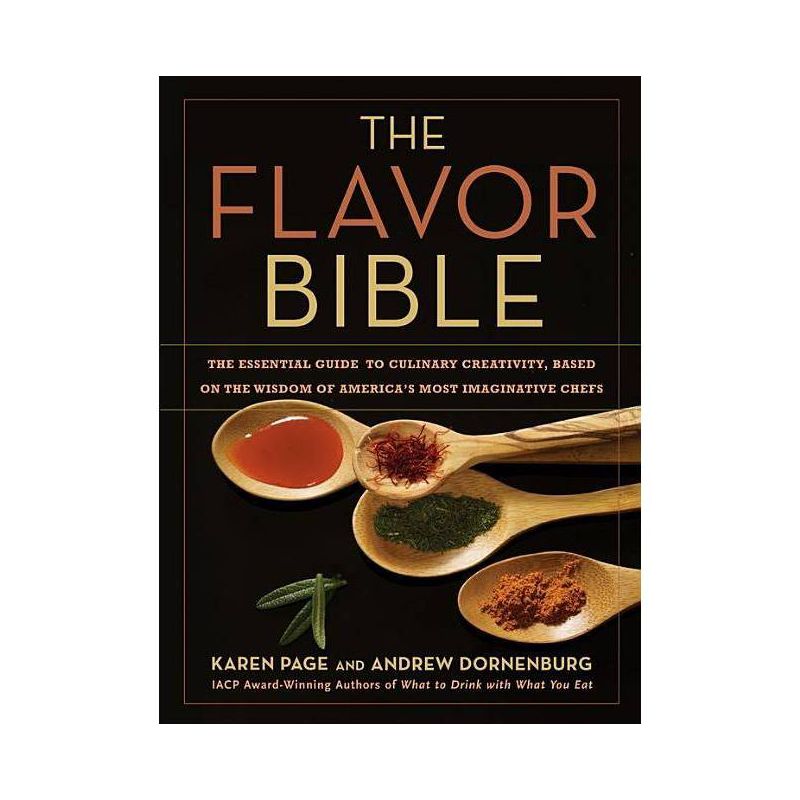 The Flavor Bible - by  Andrew Dornenburg & Karen Page (Hardcover), 1 of 4