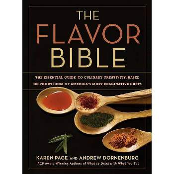 The Flavor Bible - by  Andrew Dornenburg & Karen Page (Hardcover)