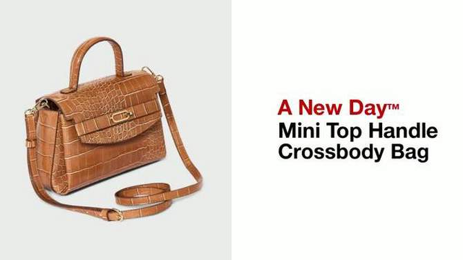 Mini Top Handle Crossbody Bag - A New Day™, 2 of 14, play video