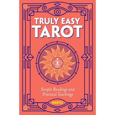 Truly Easy Tarot - by  Mantis (Paperback)