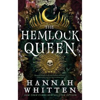 The Hemlock Queen - (The Nightshade Crown) by  Hannah Whitten (Hardcover)