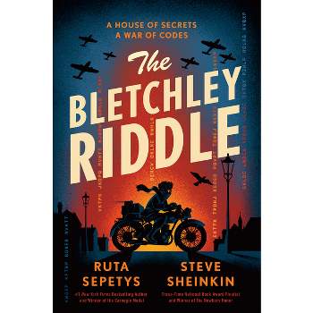 The Bletchley Riddle - by  Ruta Sepetys & Steve Sheinkin (Hardcover)