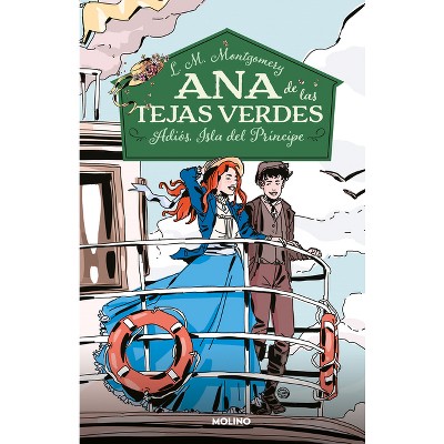 Adiós, Isla del Príncipe / Anne's House of Dreams - (Ana de Las Tejas Verdes) by  Lucy Maud Montgomery (Paperback)