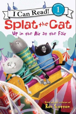 Splat the Cat: Up in the Air at the Fair (Paperback) by Rob Scotton