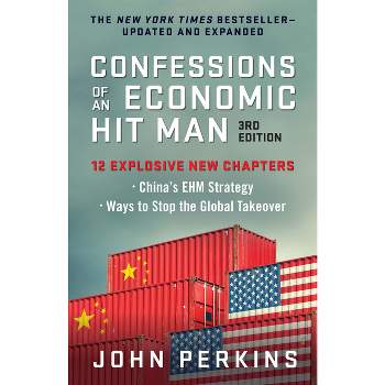 Confessions of an Economic Hit Man, 3rd Edition - by  John Perkins (Paperback)