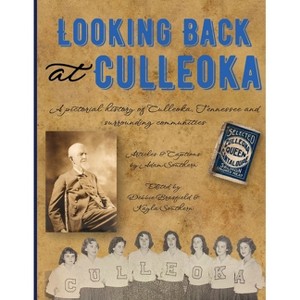 Looking Back at Culleoka - by  Adam Southern (Paperback) - 1 of 1