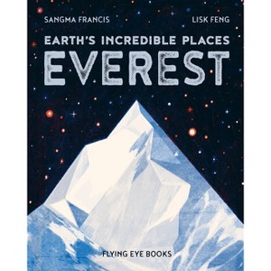 Earth's Incredible Places: Everest - by  Sangma Francis (Paperback) - 1 of 1